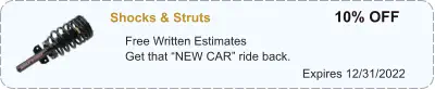10% OFF Shocks & Struts Free Written Estimates Get that “NEW CAR” ride back. Expires 12/31/2022